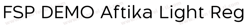 FSP DEMO Aftika Light Regular字体转换